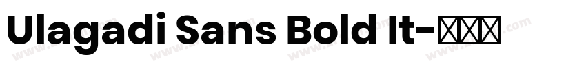 Ulagadi Sans Bold It字体转换